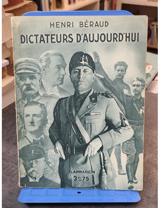 Dictateurs d'aujourd'hui par Henri Béraud : Une analyse historique de figures politiques