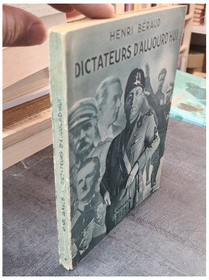Dictateurs d'aujourd'hui par Henri Béraud : Une analyse historique de figures politiques