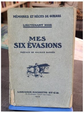 Mes six évasions : Récit de...