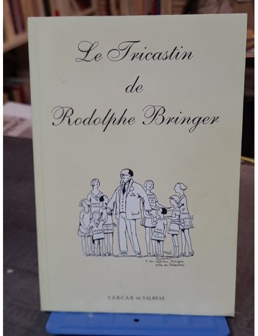 LE TRICASTIN de RODOLPHE BRINGER