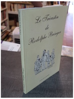 LE TRICASTIN de RODOLPHE BRINGER