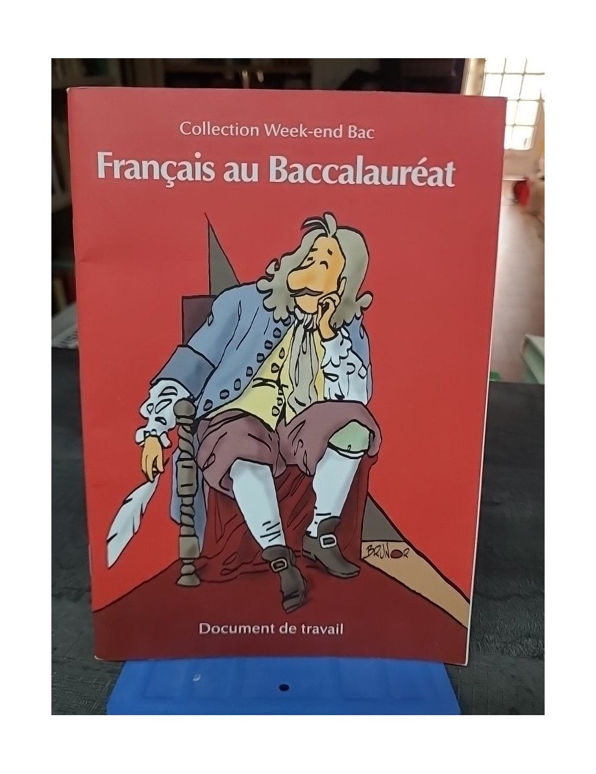 Français au baccalauréat / document de travail par Week-End Bac