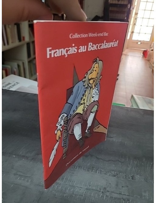 Français au baccalauréat / document de travail par Week-End Bac