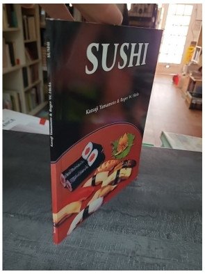 Sushi : Préparer et Présenter les Merveilleux Plats Japonais par Katsuji Yamamoto