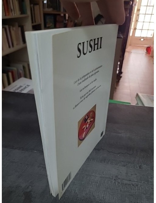 Sushi : Préparer et Présenter les Merveilleux Plats Japonais par Katsuji Yamamoto