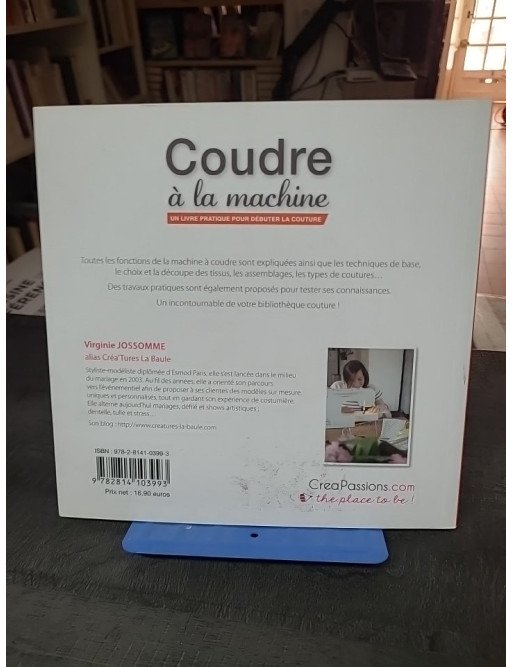 Coudre à la machine : Un livre pratique pour débuter la couture par Virginie JOSSOMME