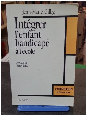 Intégrer l'enfant handicapé...