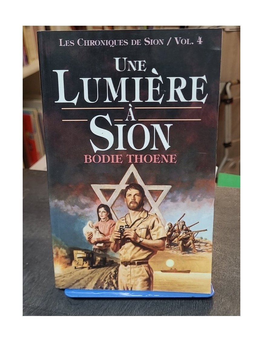 Une lumière à Sion - Tome 4 par Thoene Bodie