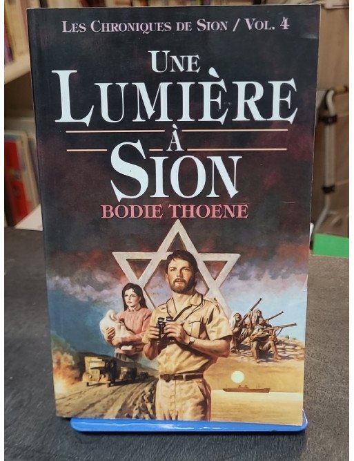 Une lumière à Sion - Tome 4 par Thoene Bodie