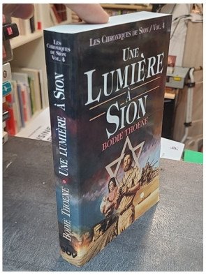 Une lumière à Sion - Tome 4 par Thoene Bodie