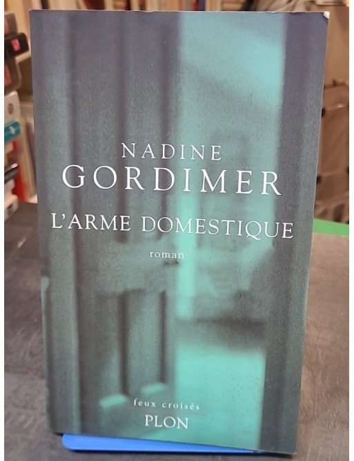 L'arme domestique par Nadine Gordimer