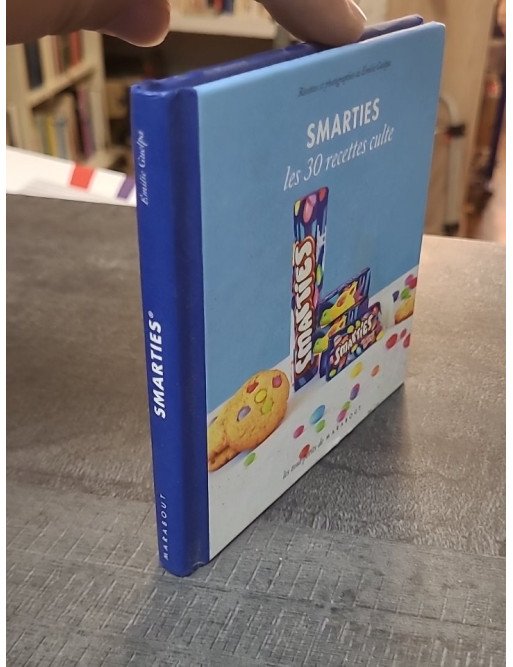 Smarties - Les 30 recettes culte d'Emilie Guelpa