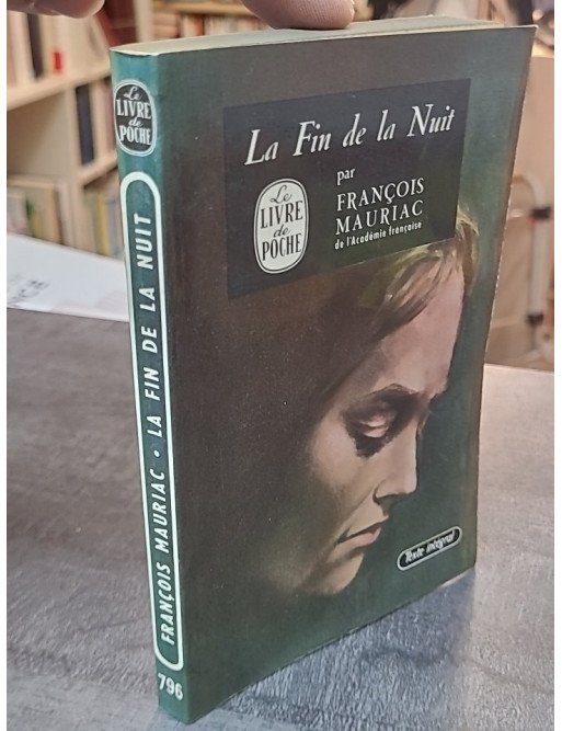 La fin de la nuit par François Mauriac