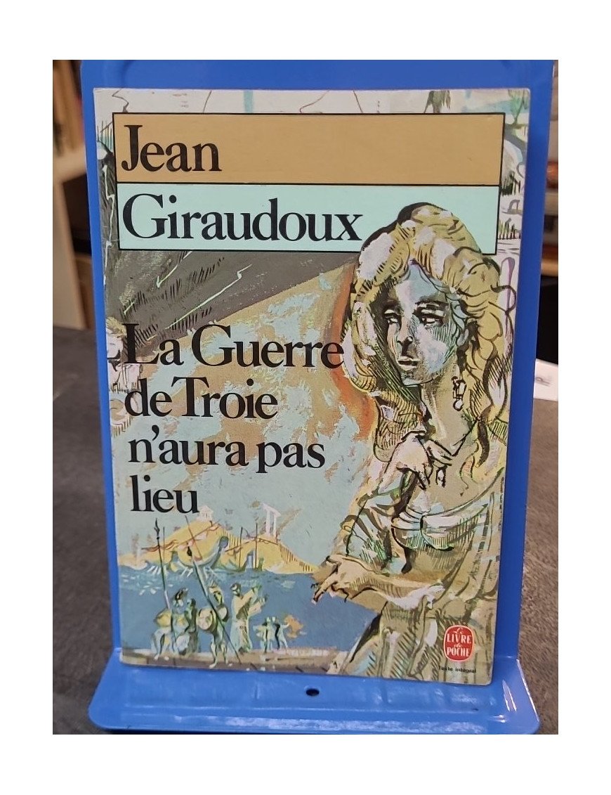 La guerre de Troie n'aura pas lieu par Jean Giraudoux