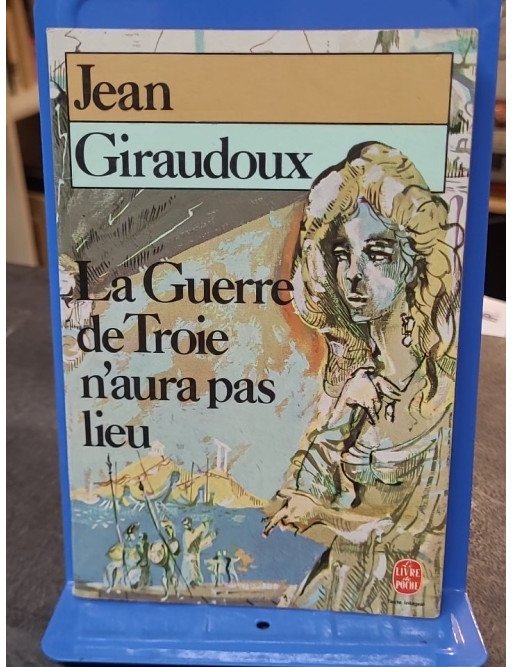 La guerre de Troie n'aura pas lieu par Jean Giraudoux