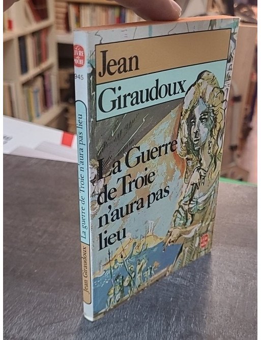 La guerre de Troie n'aura pas lieu par Jean Giraudoux