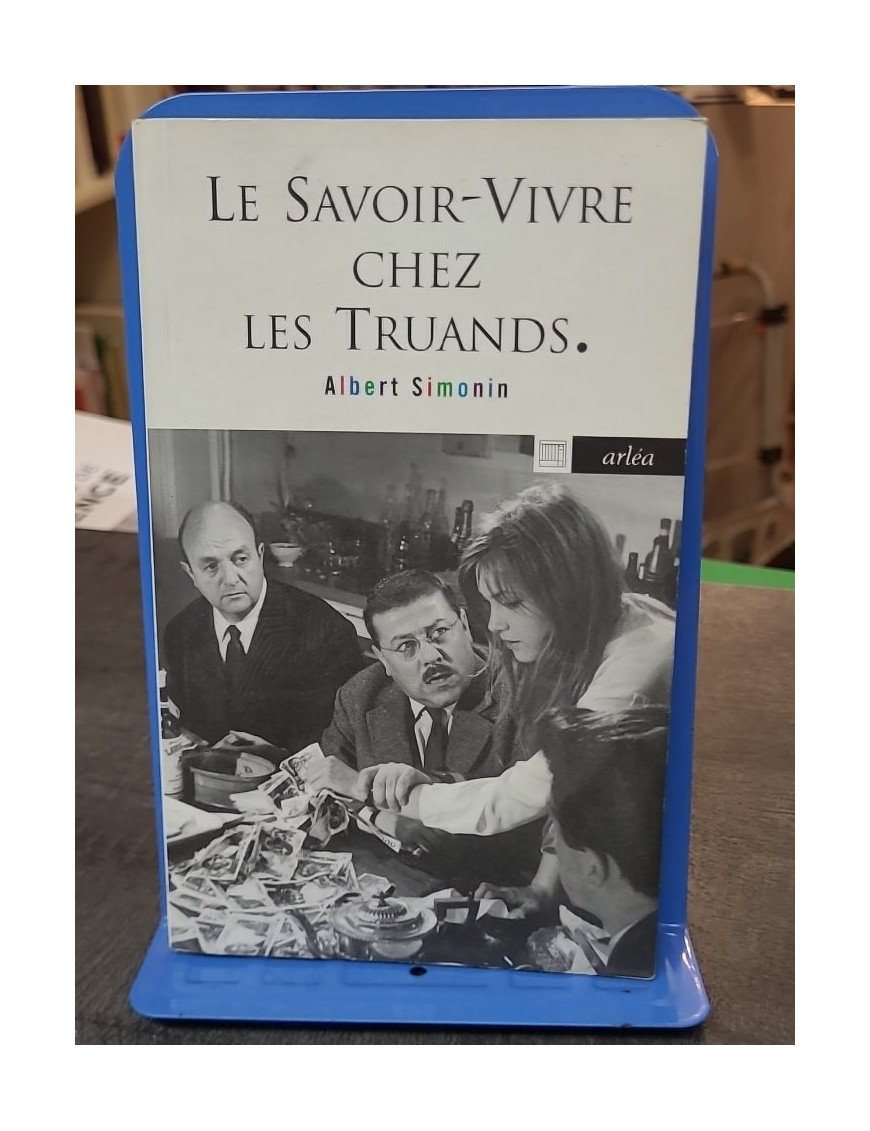 Le Savoir-Vivre Chez Les Truands par Albert Simonin