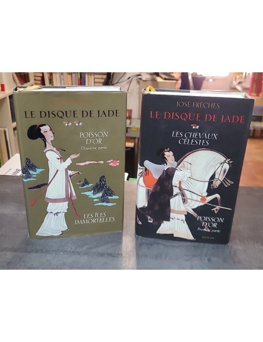 Le Disque jade, tome 1 ET 2 - Poisson d'or (suite et fin) les îles immortelles de José Frèches
