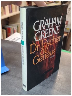 Dr Fischer de Genève de Graham Greene