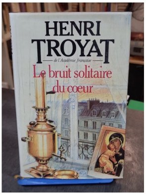 Le Bruit solitaire du coeur...