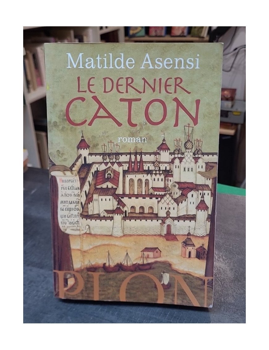 Le dernier Caton par Matilde Asensi