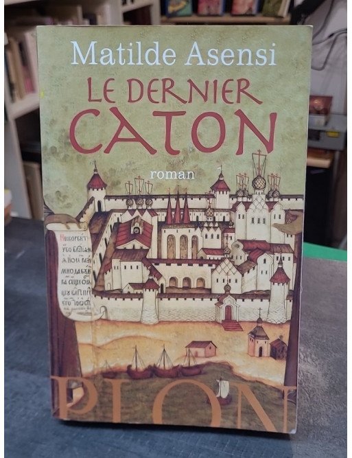 Le dernier Caton par Matilde Asensi