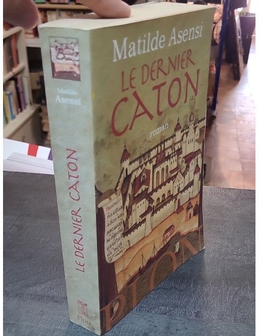 Le dernier Caton par Matilde Asensi