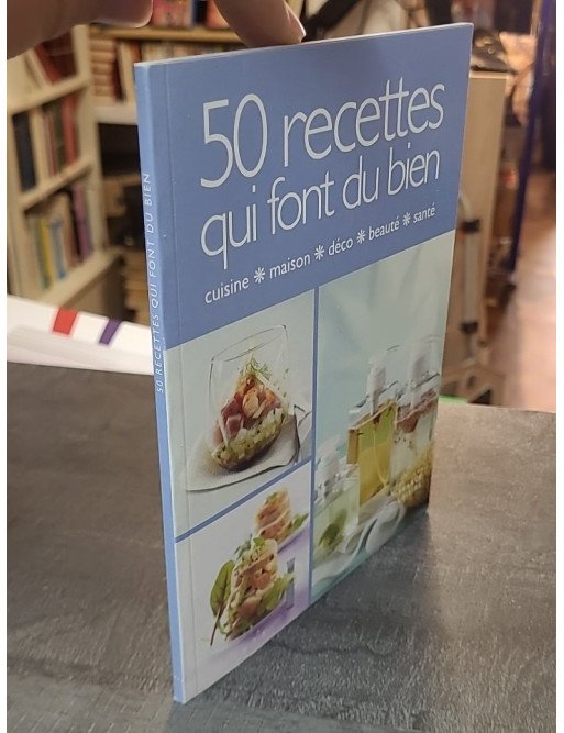 50 Recettes Qui Font Du Bien par Sylvie Lagorce