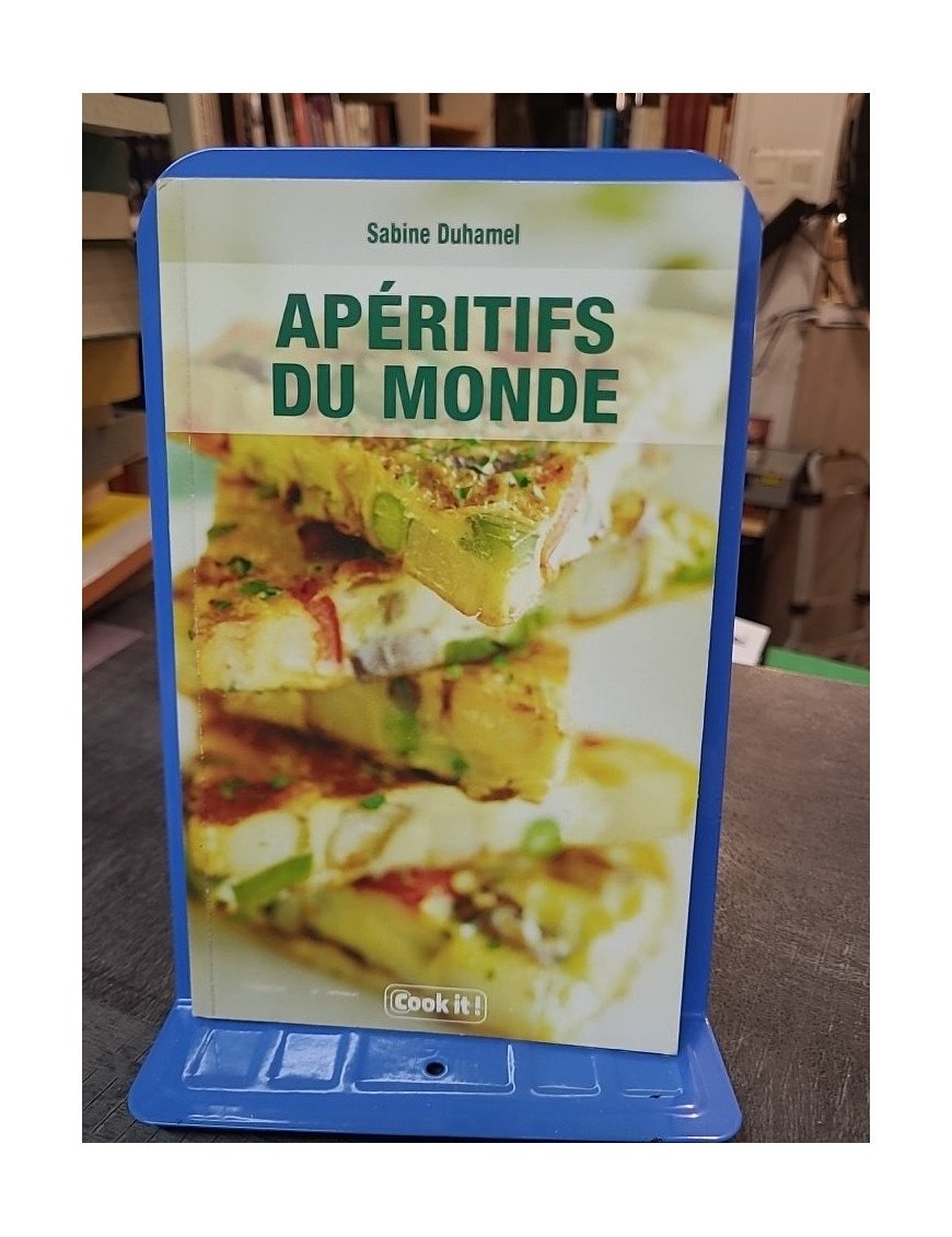 Apéritifs du monde par Sabine Duhamel : Un voyage gustatif unique