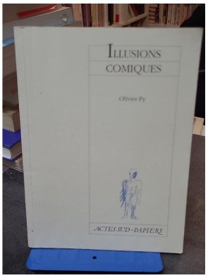 Illusions comiques,...