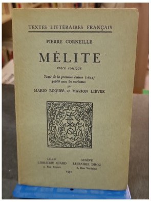 Mélite - Pièce comique, de...