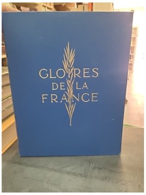 Gloires De La France, par...