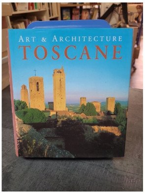 La Toscane, un guide d'art...