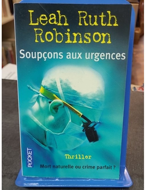 Soupçons aux urgences : un thriller médical haletant par Leah Ruth Robinson