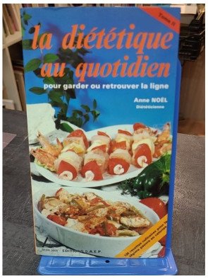La diététique au quotidien,...