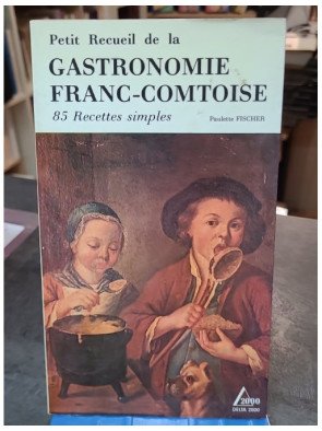 Gastronomie franc-comtoise...
