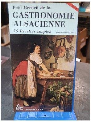 Gastronomie alsacienne,...