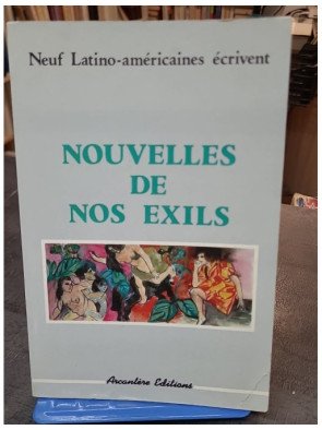 Nouvelles de nos exils...