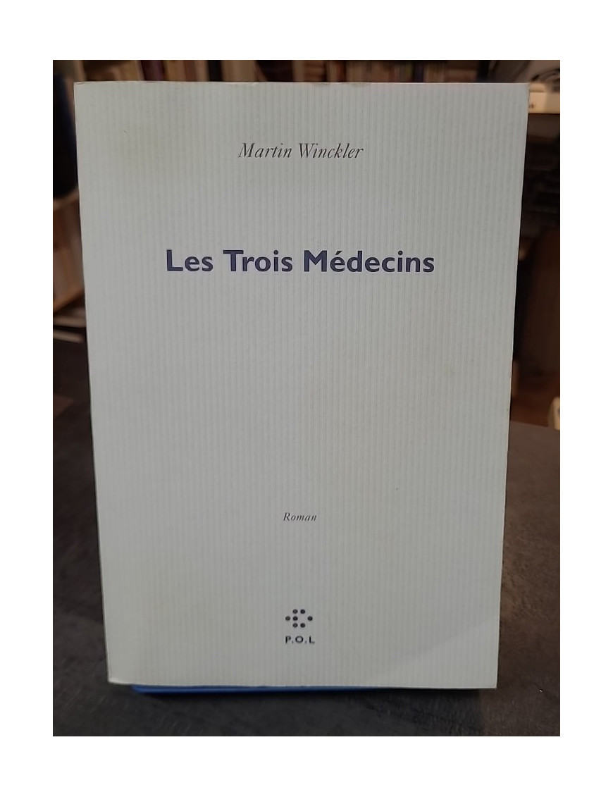Les Trois Médecins par Martin Winckler : Une plongée dans la formation médicale des années 70