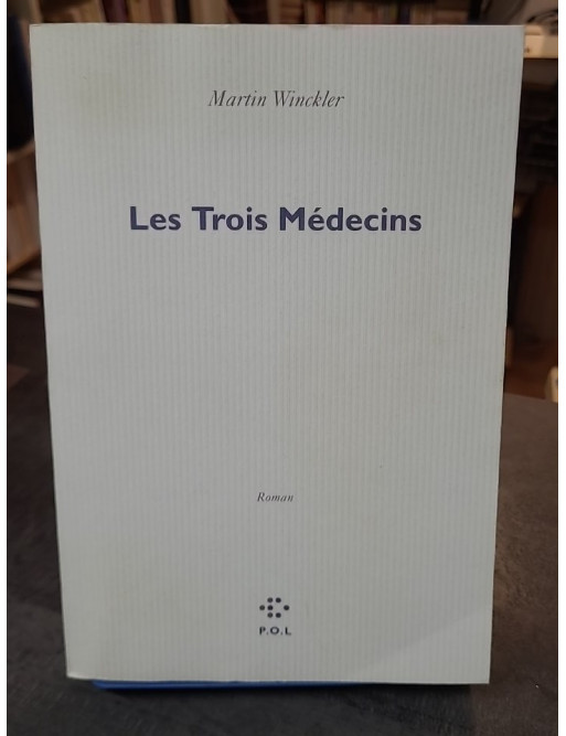 Les Trois Médecins par Martin Winckler : Une plongée dans la formation médicale des années 70