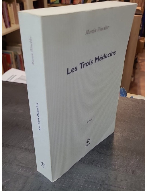 Les Trois Médecins par Martin Winckler : Une plongée dans la formation médicale des années 70