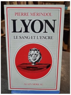 Lyon, le sang et l'encre...