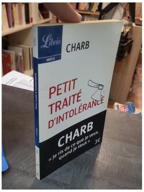 Petit Traité d'intolérance - Les Fatwas de Charb : Chroniques acides et hilarantes du célèbre dessinateur