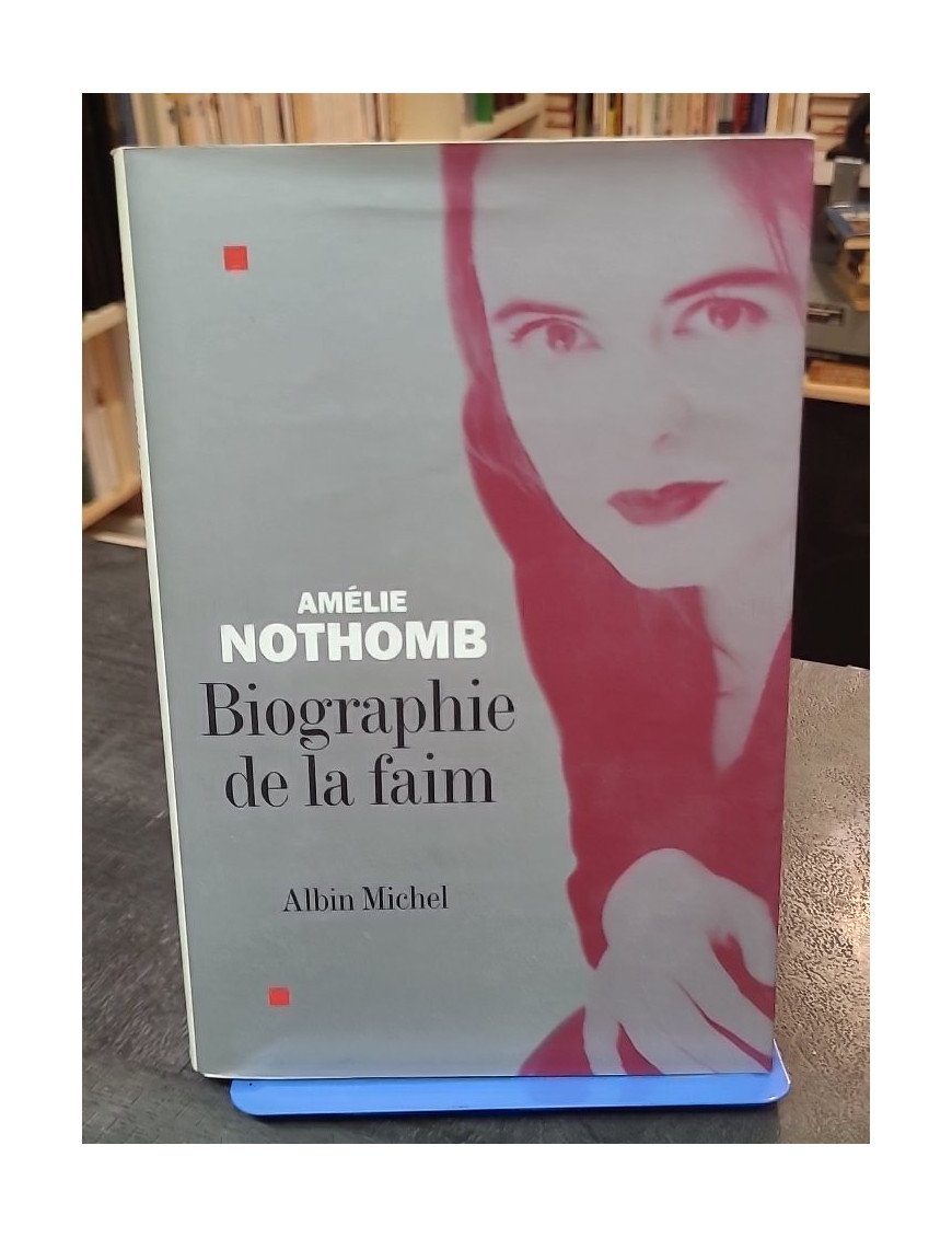 Biographie de la faim par Amélie Nothomb