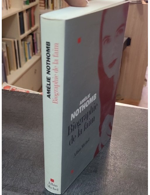 Biographie de la faim par Amélie Nothomb