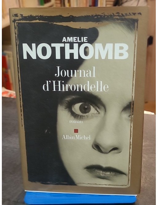 Journal d'Hirondelle par Amélie Nothomb