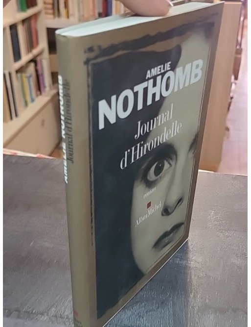 Journal d'Hirondelle par Amélie Nothomb