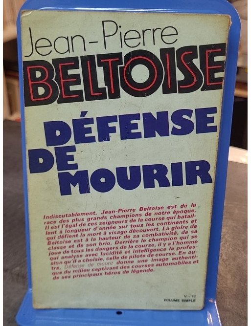 Défense de mourir par Jean-Pierre Beltoise - Le témoignage du pilote par Presses Pocket