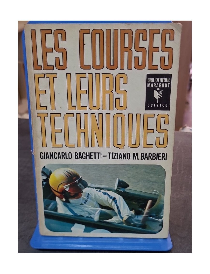Les courses et leurs techniques par Baghetti et Barbieri - Un guide essentiel du sport automobile par Marabout