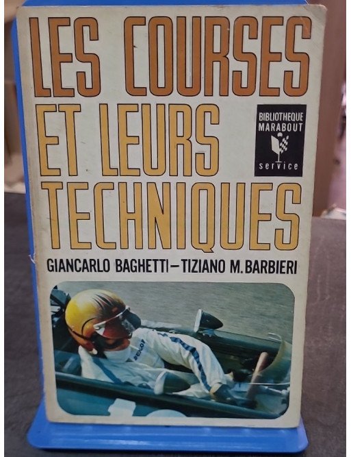 Les courses et leurs techniques par Baghetti et Barbieri - Un guide essentiel du sport automobile par Marabout